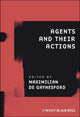 Book cover of: Agents and Their Actions. By: Maximilian De Gaynesford