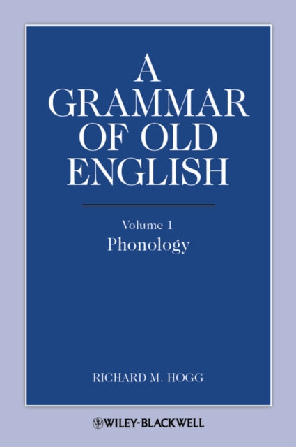 Book cover of: Grammar of Old English, Volume 1. By: Richard M. Hogg