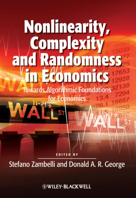 Book cover of: Nonlinearity, Complexity and Randomness in Economics. By: Stefano Zambelli
