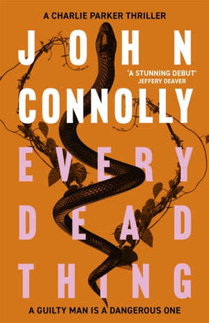 Every Dead Thing, Meet Private Investigator Charlie Parker in the first novel in the award-winning and globally bestselling series