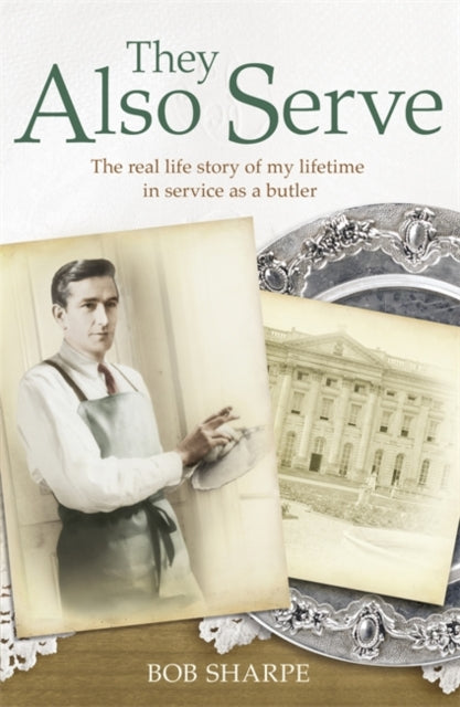 Book cover of: They Also Serve. By: Bob Sharpe