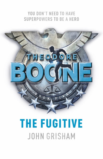Book cover of: Theodore Boone: The Fugitive. By: John Grisham