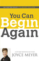Book cover of: You Can Begin Again. By: Joyce Meyer