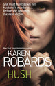 Book cover of: Hush. By: Karen Robards