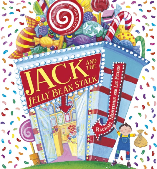 Jack and the Jelly Bean Stalk 9781444910407 Rachael Mortimer