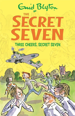 Secret Seven: Three Cheers, Secret Seven, Book 8