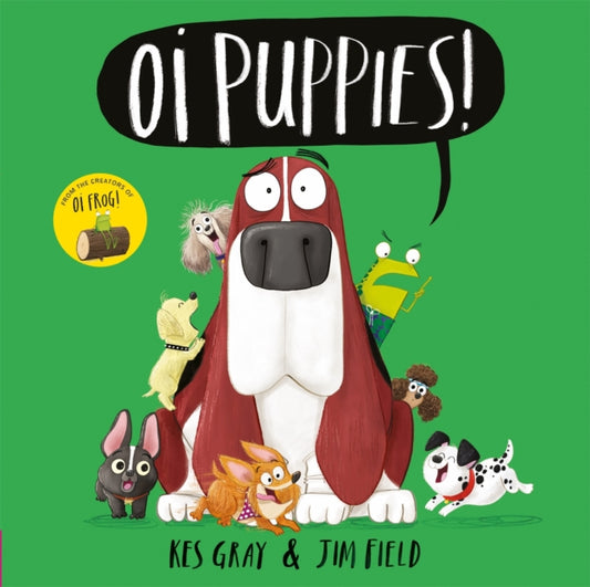 Book cover of: Oi Puppies!. By: Kes Gray