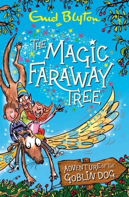 Magic Faraway Tree: Adventure of the Goblin Dog 9781444947281 Enid Blyton