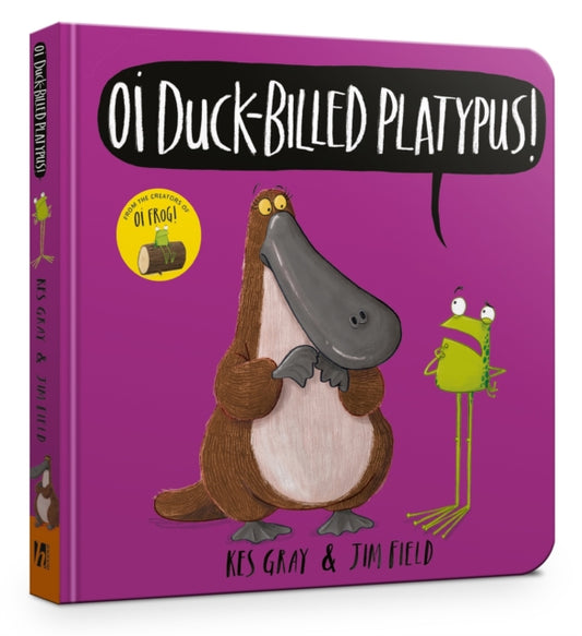 Book cover of: Oi Duck-billed Platypus Board Book. By: Kes Gray