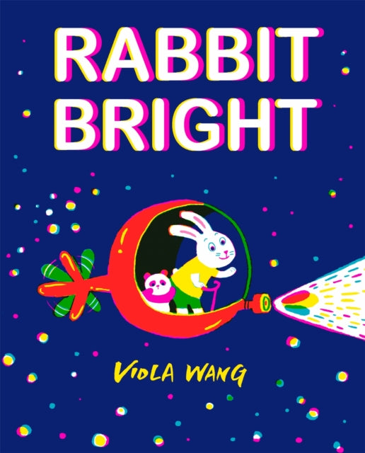 Book cover of: Rabbit Bright. By: Viola Wang