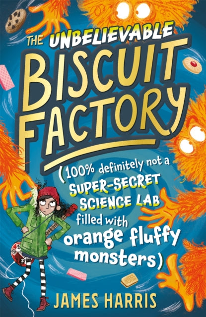 Book cover of: Unbelievable Biscuit Factory. By: James Harris