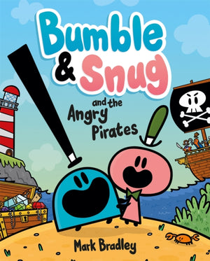 Bumble and Snug and the Angry Pirates, Book 1
