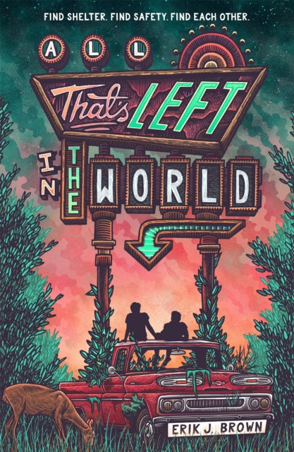 All That's Left in the World, A queer, dystopian romance about courage, hope and humanity