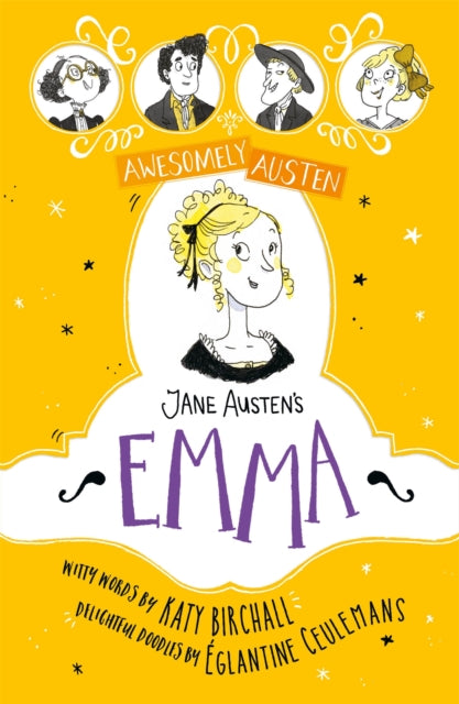 Book cover of: Awesomely Austen - Illustrated and Retold: Jane Austen's Emma. By: Églantine Ceulemans