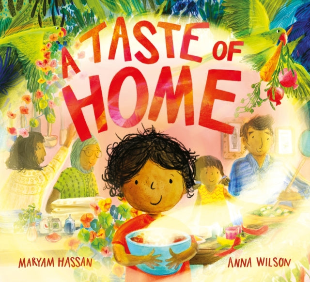 Taste of Home, A scrumptious picture book celebration of food and family 9781444969368 Anna Wilson