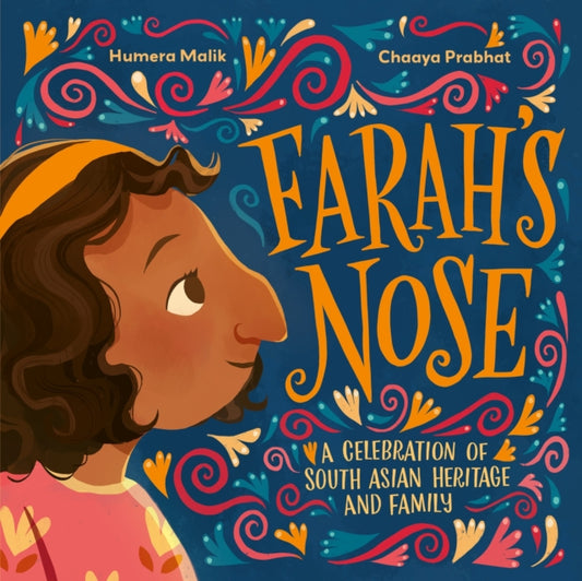 Farah's Nose, A celebration of South Asian heritage and family 9781444976618 Humera Malik