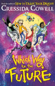 Which Way To The Future, The out-of-this-world new series from the author of HOW TO TRAIN YOUR DRAGON 9781444979428 COWELL, CRESSIDA