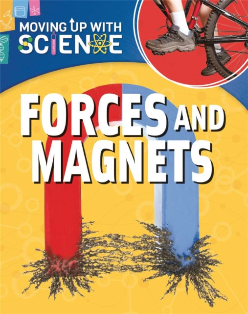 Book cover of: Moving up with Science: Forces and Magnets. By: Peter Riley