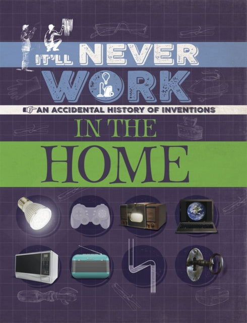 Book cover of: It'll Never Work: In the Home. By: Jon Richards