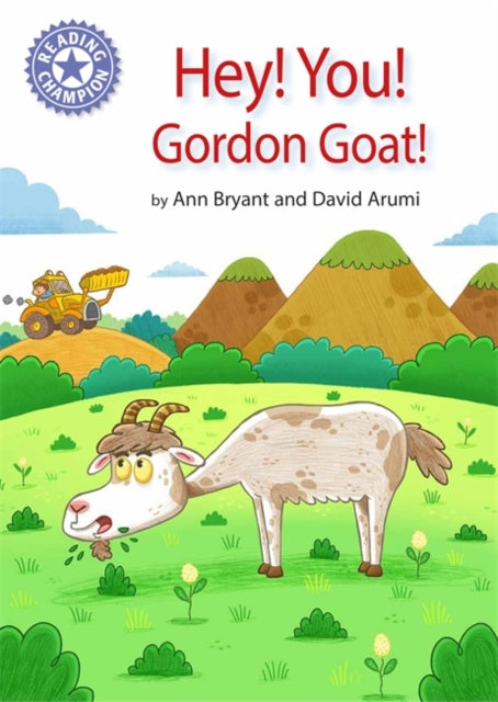 Book cover of: Reading Champion: Hey, You! Gordon Goat!. By: Ann Bryant
