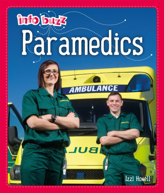 Book cover of: Info Buzz: People Who Help Us: Paramedics. By: Izzi Howell
