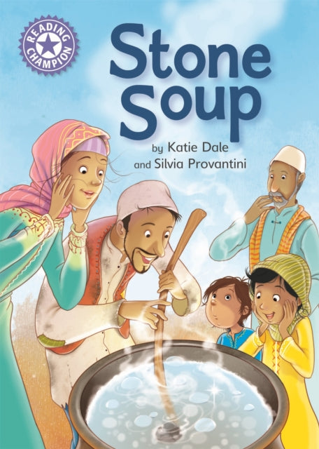Book cover of: Reading Champion: Stone Soup. By: Katie Dale