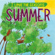 Book cover of: I Love the Seasons: Summer. By: Lizzie Scott