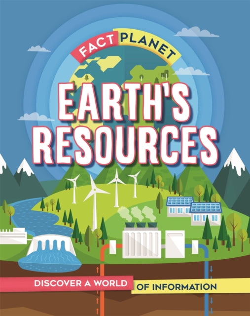 Book cover of: Fact Planet: Earth's Resources. By: Izzi Howell