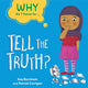 Book cover of: Why Do I Have To ...: Tell the Truth?. By: Kay Barnham