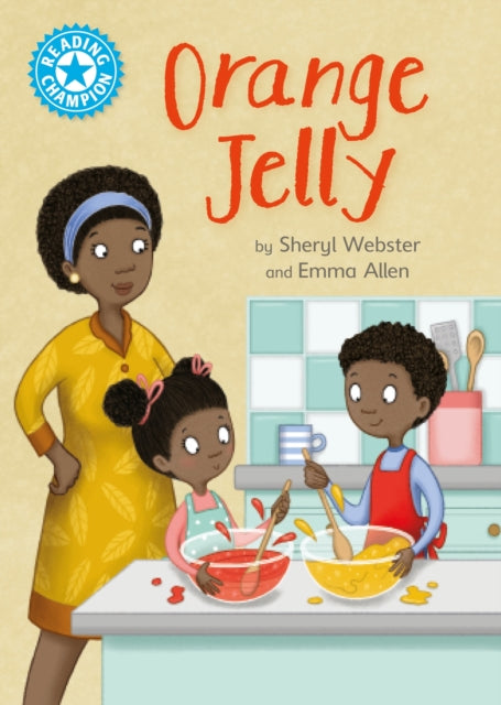 Book cover of: Reading Champion: Orange Jelly. By: Sheryl Webster