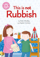 Book cover of: Reading Champion: This is not Rubbish. By: Katie Woolley