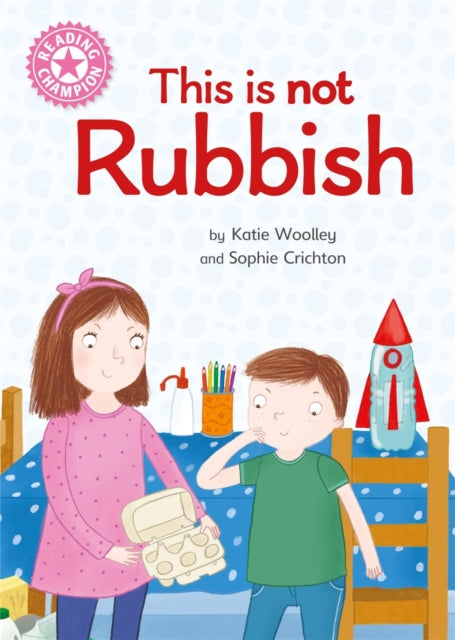 Book cover of: Reading Champion: This is not Rubbish. By: Katie Woolley