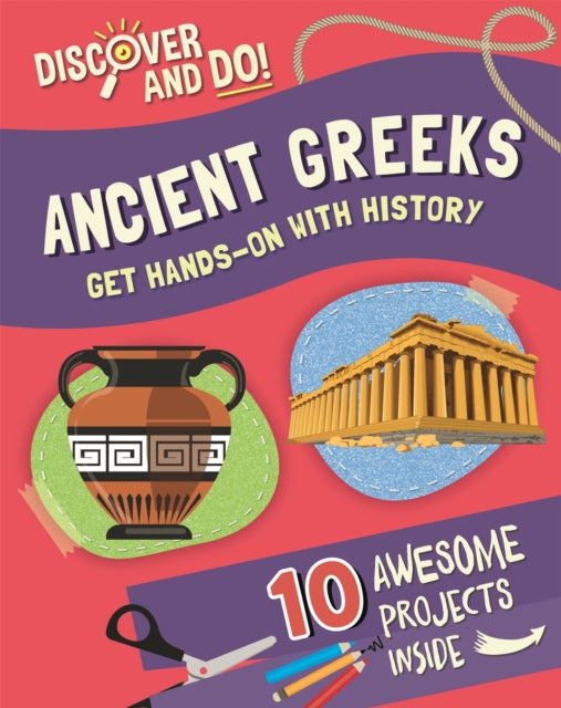 Book cover of: Discover and Do: Ancient Greeks. By: Jane Lacey