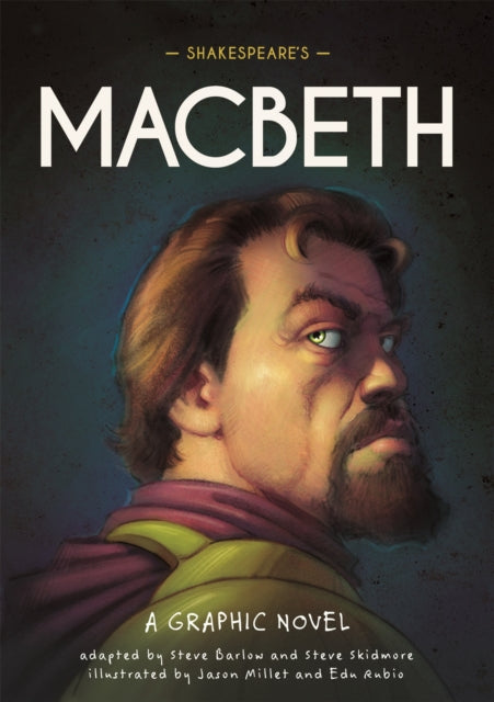 Classics in Graphics: Shakespeare's Macbeth, A Graphic Novel 9781445180014 Steve Barlow