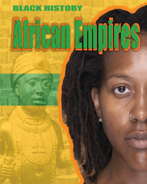 Book cover of: Black History: African Empires. By: Dan Lyndon