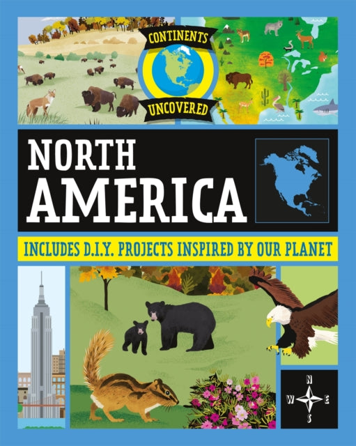 Book cover of: Continents Uncovered: North America. By: Rob Colson