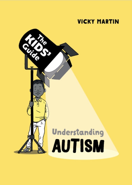Book cover of: Kids' Guide: Understanding Autism. By: Victoria Mary Martin