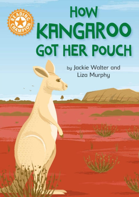 Book cover of: Reading Champion: How Kangaroo Got Her Pouch. By: Franklin Watts