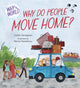 Book cover of: Why in the World: Why do People Move Home?. By: Judith Heneghan