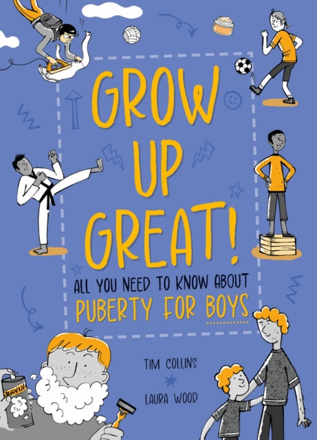 Book cover of: Grow Up Great!: All You Need to Know About Puberty for Boys