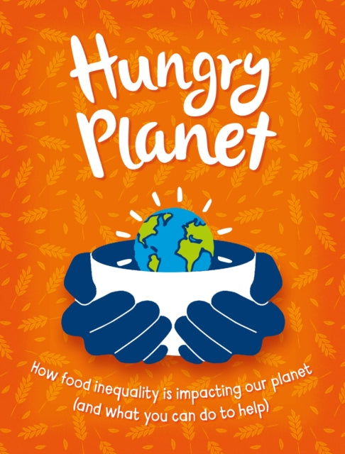 Hungry Planet 9781445190495 Anna Claybourne