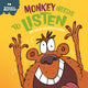 Book cover of: Behaviour Matters: Monkey Needs to Listen - A book about paying attention