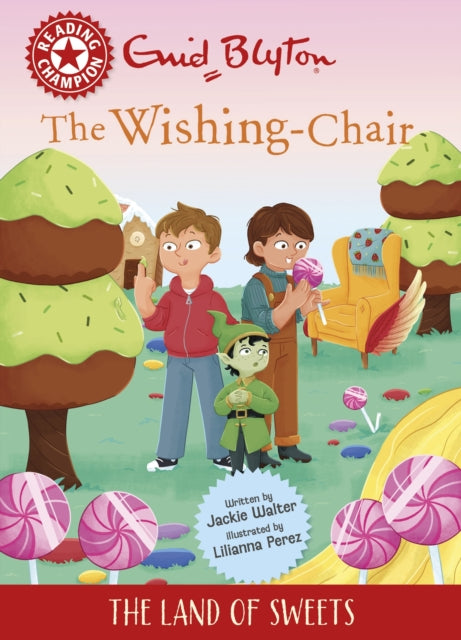 Book cover of: Reading Champion: The Wishing-Chair: The Land of Sweets. By: Jackie Walter