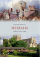 Book cover of: Hexham Through Time