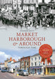 Book cover of: Market Harborough & Around Through Time. By: Stephen Butt
