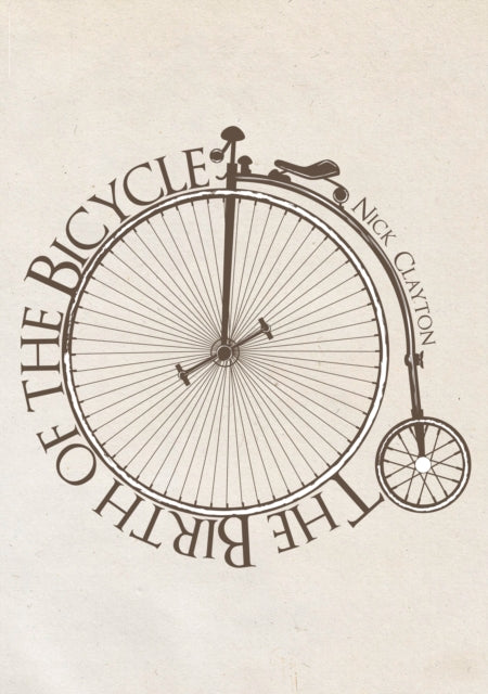Book cover of: Birth of the Bicycle. By: Nicholas Clayton