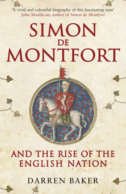 Book cover of: Simon de Montfort and the Rise of the English Nation. By: Darren Baker