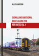 Book cover of: Signalling and Signal Boxes along the NER Routes Vol. 1. By: Allen Jackson