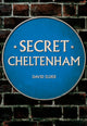 Book cover of: Secret Cheltenham. By: David Elder