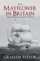 Book cover of: Mayflower in Britain. By: Taylor, Graham